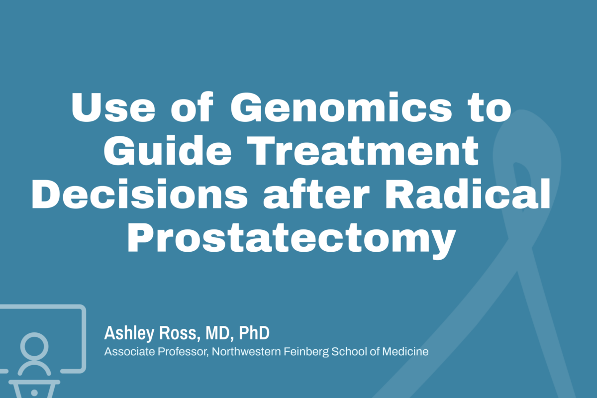 Use of Genomics to Guide Treatment Decisions after Radical Prostatectomy