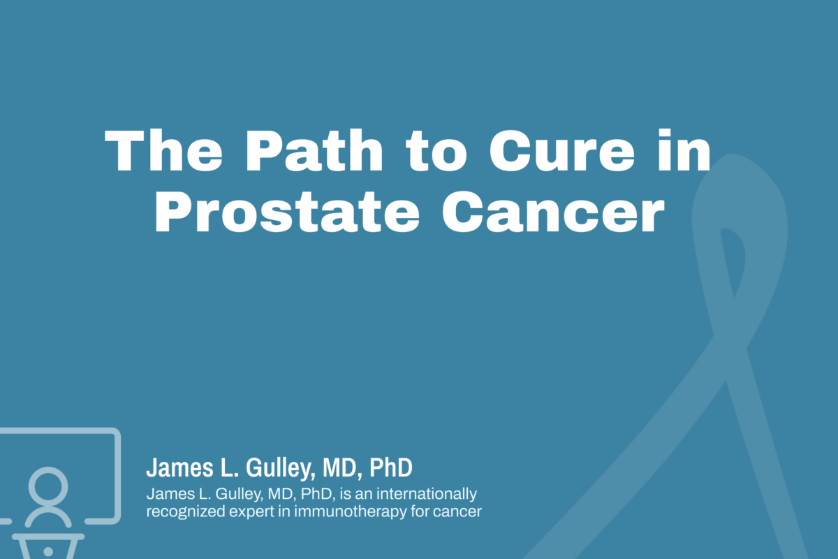 The Path to Cure in Prostate Cancer