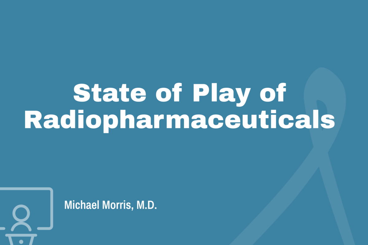 State of Play of Radiopharmaceuticals
